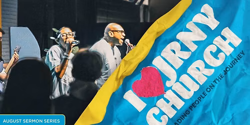 August Sermon Series - I Love JRNY Church