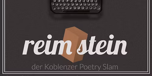 Reimstein \u2013 Der Koblenzer Poetry Slam