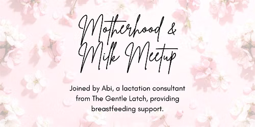 Motherhood & Milk: August Meet Up!