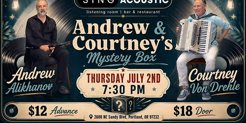 Andrew & Courtney's Mystery Box - Thurs July 2nd @ SingAcoustic