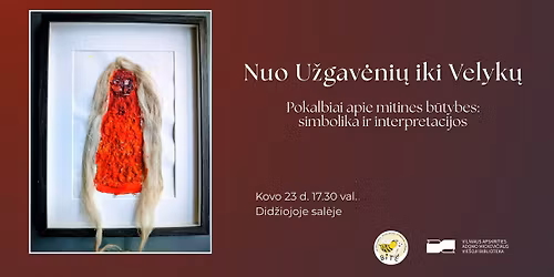 Pokalbiai apie mitines b\u016btybes \u201eNuo U\u017egav\u0117ni\u0173 iki Velyk\u0173\u201c