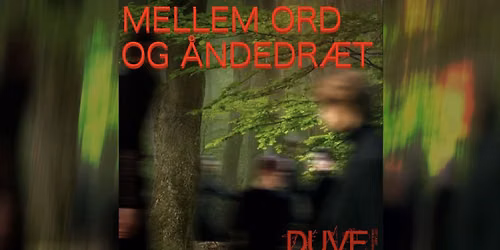 Mellem Ord og \u00c5ndedr\u00e6t 