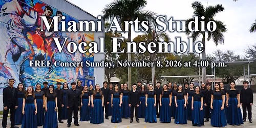 Abendmusik Presents: Miami Arts Studio Vocal Ensemble - Free Concert