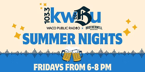 KWBU x Brotherwell Brewing Summer Nights Series