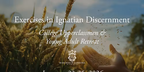 Exercises in Ignatian Discernment: Young Adult Retreat