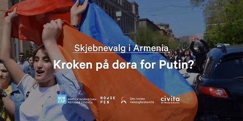 Skjebnevalg i Armenia: Kroken p\u00e5 d\u00f8ra for Putin?
