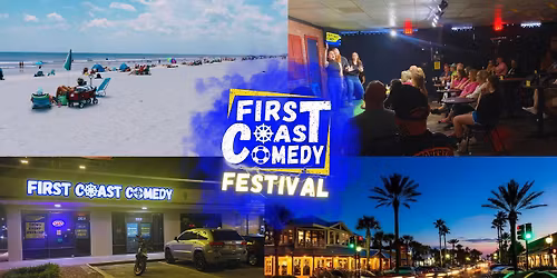 The First Coast Comedy Festival! 