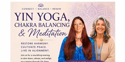 Yin Yoga, and Chakra Balancing Meditation