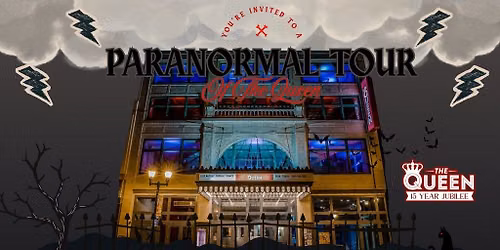 Paranormal Tour at The Queen