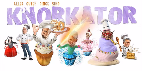 Knorkator Aller guten Dinge sind 30! - Dresden (AUSVERKAUFT)