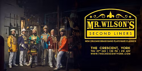 Mr Wilson's Second Liners - The Crescent, York