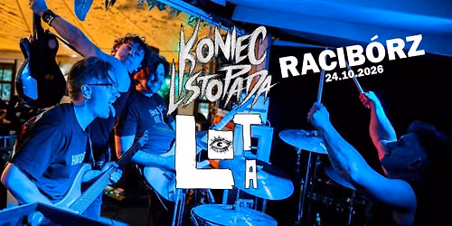 KONIEC LISTOPADA + LOTA + TBA |  koncert w RACIBORZU