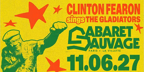 Clinton Fearon Sings The Gladiators - Cabaret Sauvage - Paris