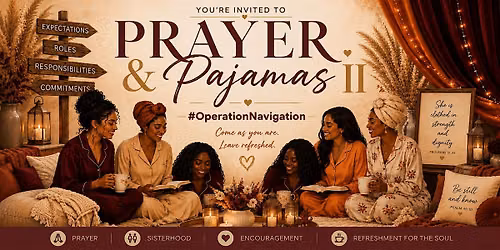 Prayer and Pajamas II: Sis! Where did YOU go? #OperationNavigation