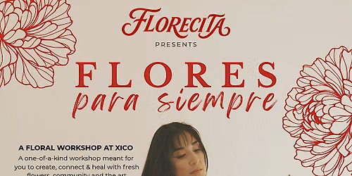 A Florecita Workshop: Flores para Siempre