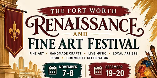 THE FORT WORTH RENAISSANCE AND FINE ART FESTIVAL
