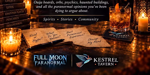 Paranormal Night at Kestrel Tavern: Hot Takes & Haunted Debates