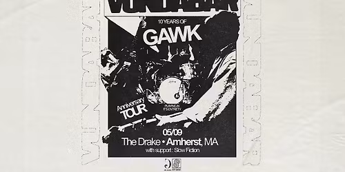 VUNDABAR - 'Gawk' 10 Year Anniversary Tour at The Drake (Amherst, MA)