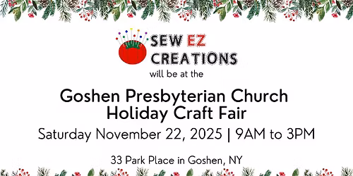 Sew EZ Creations at the Goshen Presbyterian Church Holiday Craft Fair