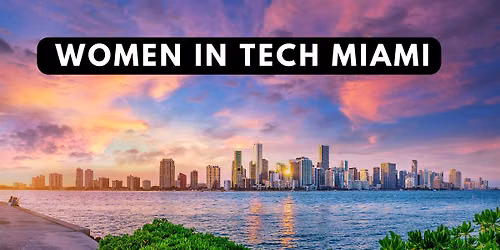 Women in Tech Miami 2026