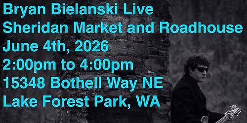 Bryan Bielanski Live @ Sheridan Market & Roadhouse