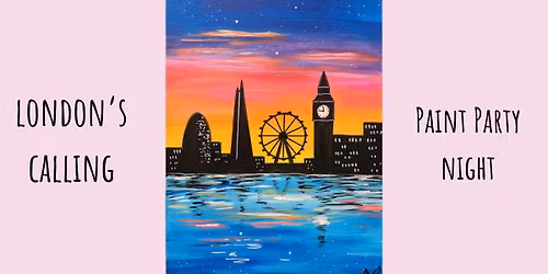 London's Calling - Sip & Paint Night in St.Ives (Cambs)