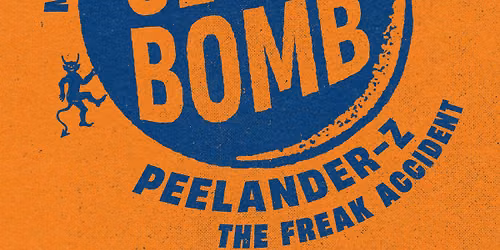 UltraBomb (co-headlining) ~ Peelander-Z (co-headline) ~ The Freak Accident