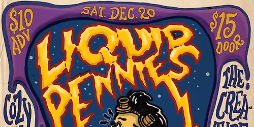 Liquid Pennies, Cozy in the Black, and The Creature Cage at Suite E Studios