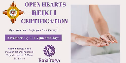 Open Hearts Reiki 1 Certification hosted at Raja Yoga!