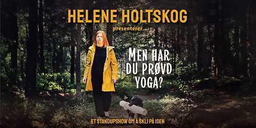 Men har du pr\u00f8vd yoga - Helene Holtskog
