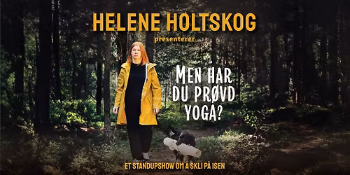 Men har du pr\u00f8vd yoga - Helene Holtskog