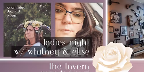 Ladies Night | The Tavern | Whitney Rose & Elise Becker