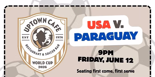 USA v. PARAGUAY World Cup Watch Party