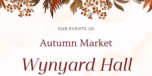 GNB Autumn Market Wynyard Hall