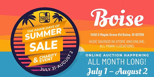 \u2600\ufe0f Pawn 1 Boise Special Event and Tent Sale