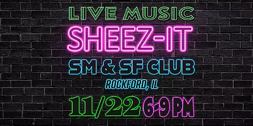 SHEEZ-IT @ SM & SF CLUB