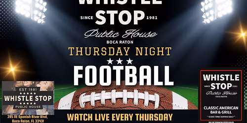 Thursday Night Football at Whistle Stop Public House Boca Raton. NFL