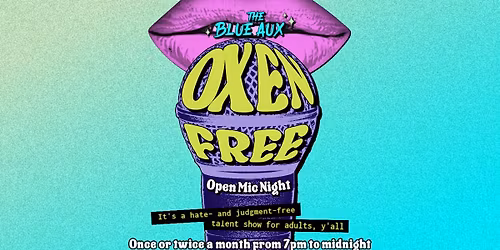 Oxen Free: Open Mic Night