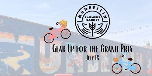 Mundelein Farmers Market-Gear Up for the Grand Prix
