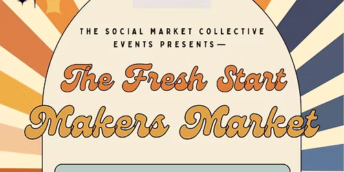 The Fresh Start Makers Market