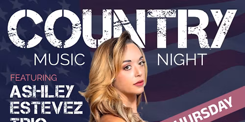 Country Music Night - Thursday - featuring Ashley Estevez Trio
