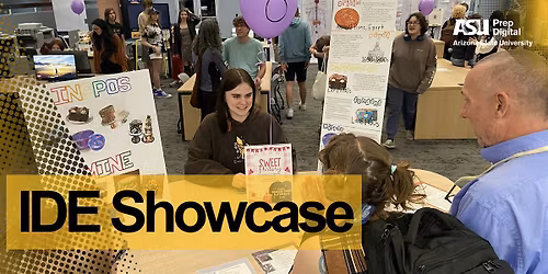 ASU Prep Tempe powered by The Levitt Lab Quarter 3 IDE Showcase