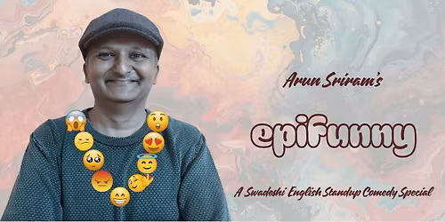 Epifunny, An English Comedy Special by Arun Sriram