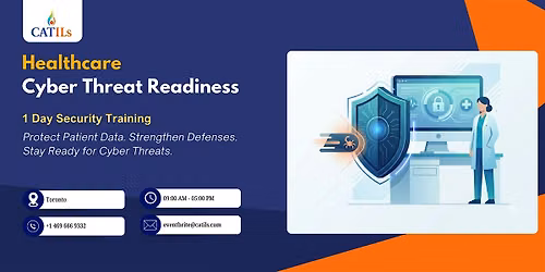 Healthcare Cyber Threat Readiness: 1 Day Security Training, Toronto