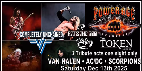 Van Halen Tribute COMPLETELY UNCHAINED \u2022 AC\/DC Tribute - POWERAGEScorpions Tribute - THE ZOO
