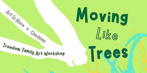 Treedom: Moving Like Trees! Family Workshop 2