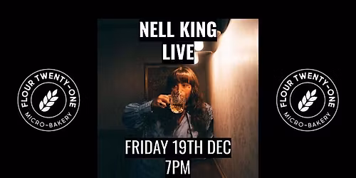 NELL KING live at Teller Bar plus food from FLOUR TWENTY-ONE