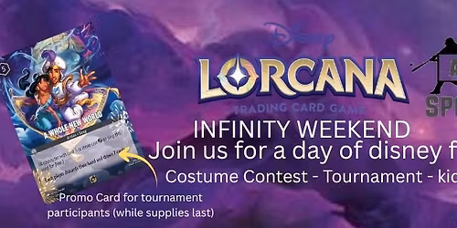 Lorcana Infinity Weekend!