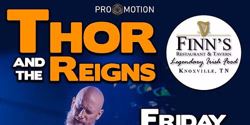 Thor & The Reigns @ Finn's Restaurant & Tavern