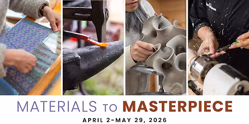 Materials to Masterpiece Exhibition
